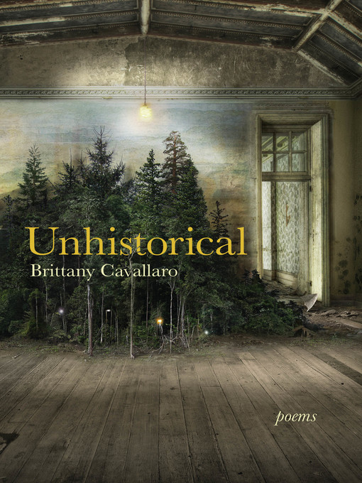 Title details for Unhistorical by Brittany Cavallaro - Available